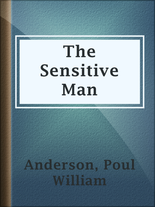 Title details for The Sensitive Man by Poul William Anderson - Available